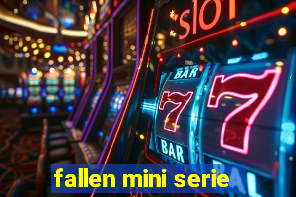 fallen mini serie